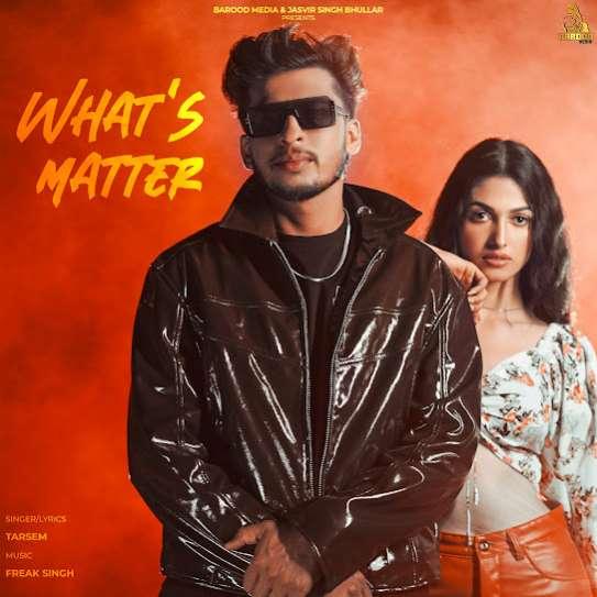 Whats Matter Tarsem Mp3 Song Download Djjohal